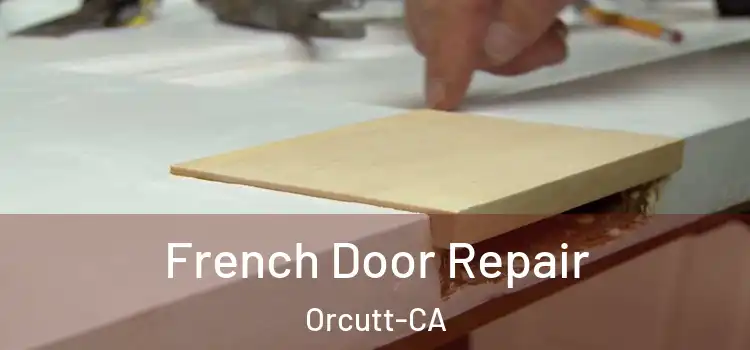  French Door Repair Orcutt-CA