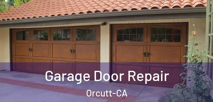  Garage Door Repair Orcutt-CA