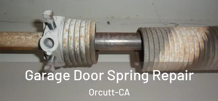  Garage Door Spring Repair Orcutt-CA