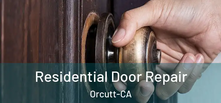  Residential Door Repair Orcutt-CA